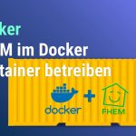 FHEM im Docker-Container betreiben